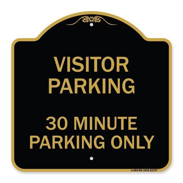Visitor Parking Visitor Parking 30 Minute Parking Only, Black & Gold Alum, 18